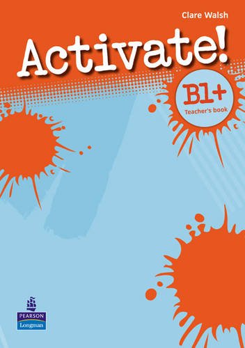 

Activate! B1+ Teacher's Book