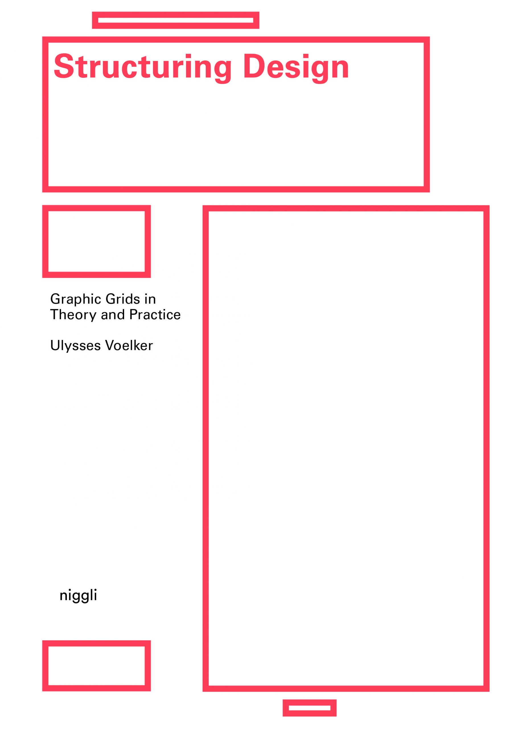 

Structuring Design. Graphic Grids in Theory and Practice