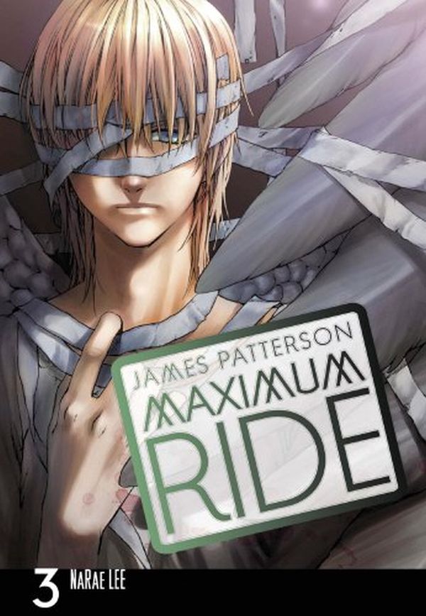 

Maximum Ride. Manga. Volume 3