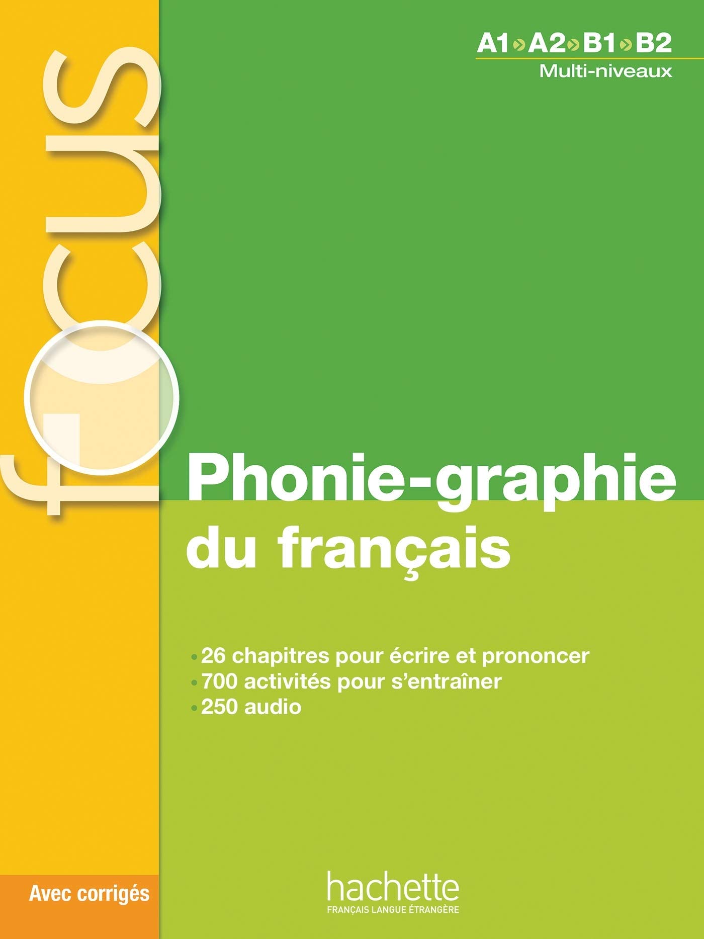 

Focus. Phonie-graphie du français + CD-Audio MP3 + corrigés