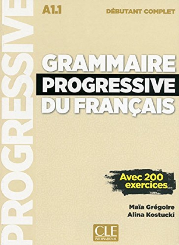 [object Object] «Grammaire progressive du francais débutant A1.1 Livre + CD», автор Ерік Пессан - фото №1