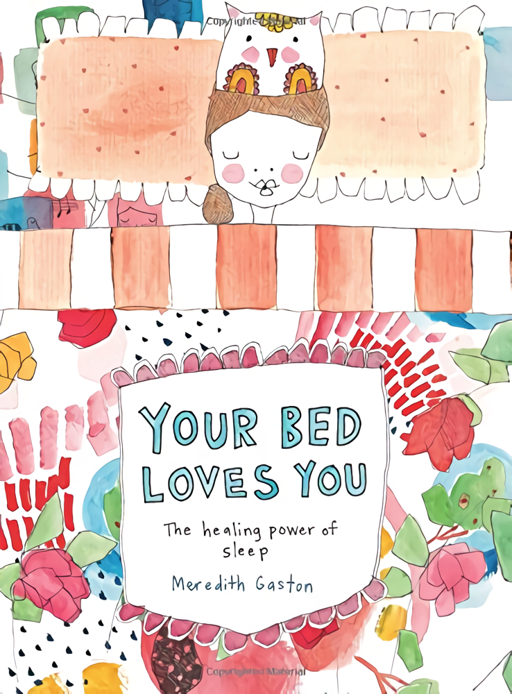 

Your Bed Loves You