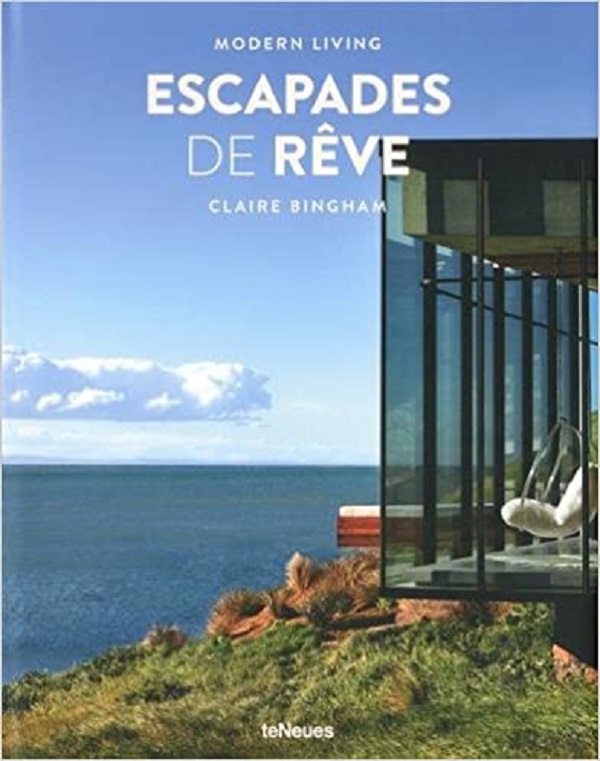 

Modern Living. Escapades de rêve