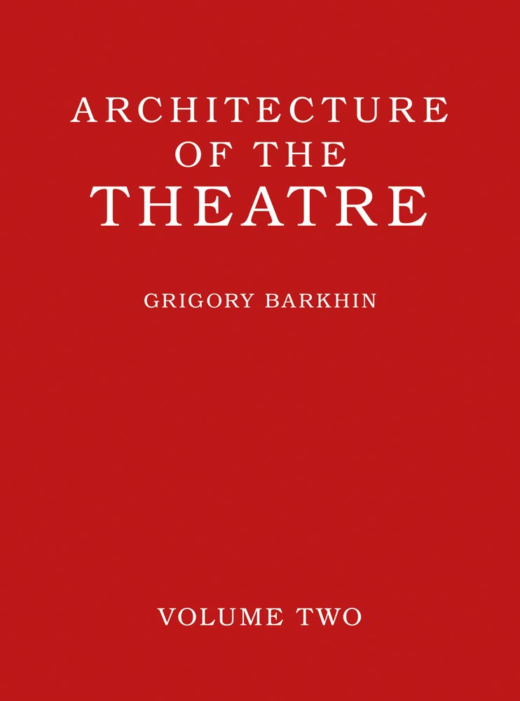 

Architecture of the Theatre. Volume 2