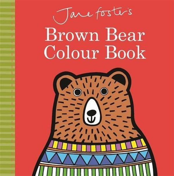 

Jane Foster's Brown Bear Colour Book