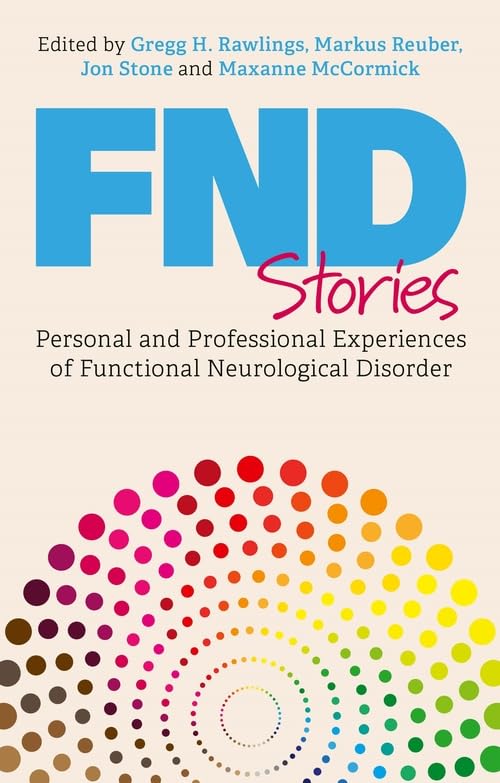 [object Object] «FND Stories. Personal and Professional Experiences of Functional Neurological Disorder» - фото №1