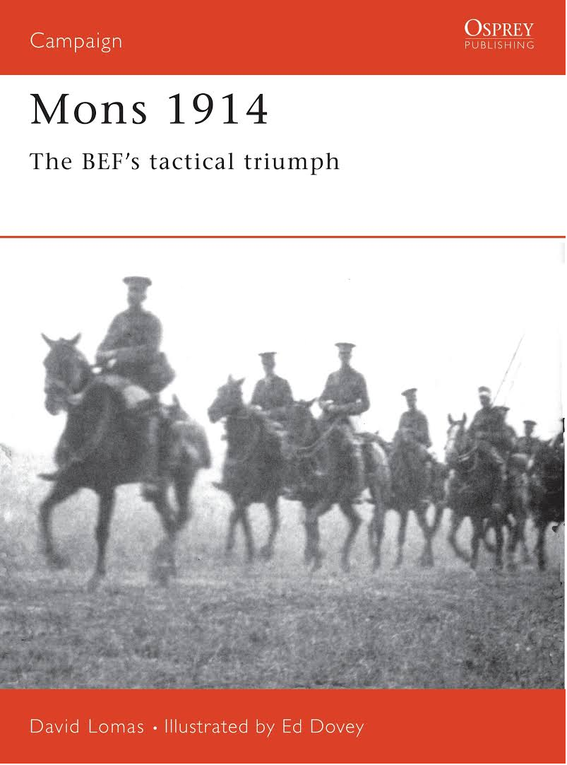 

Mons 1914: The BEF's Tactical Triumph
