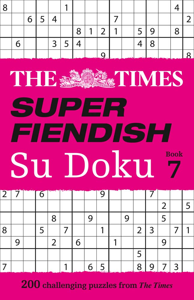 

The Times Super Fiendish Su Doku Book 7 : 200 Challenging Puzzles
