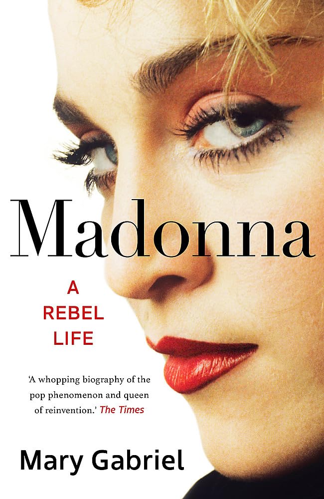 

Madonna. A Rebel Life