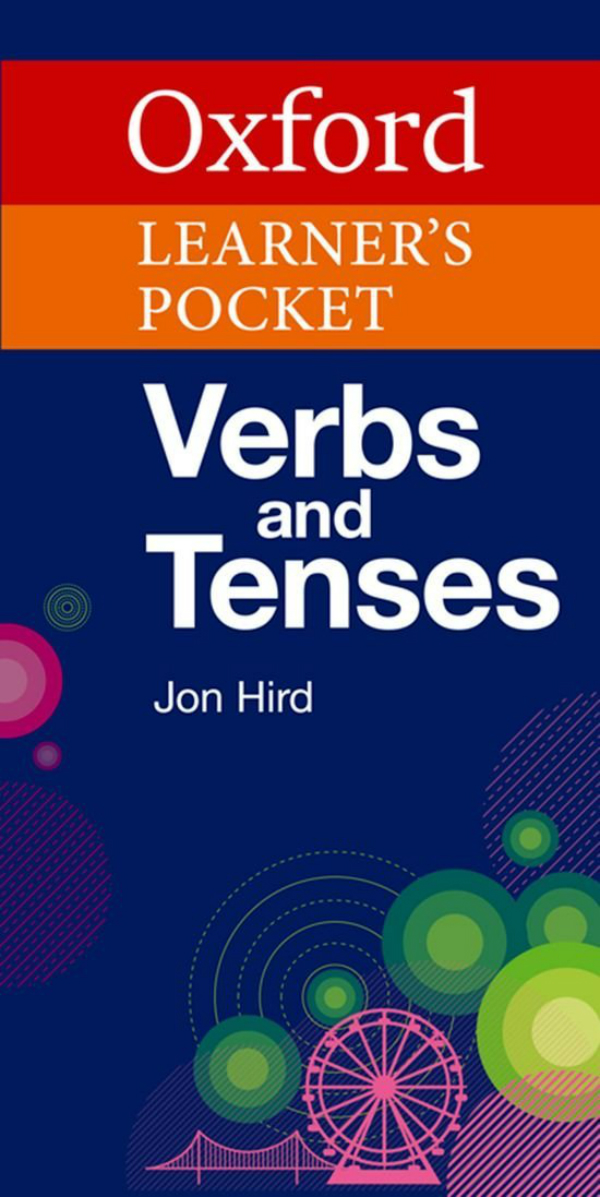 

Oxford Learners Pocket Verbs and Tenses