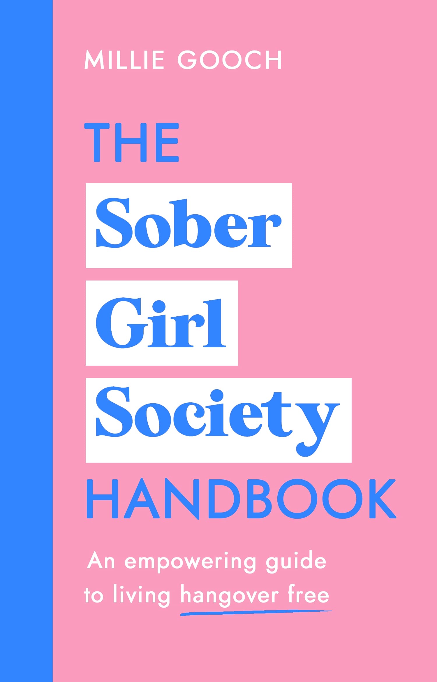 

The Sober Girl Society Handbook: An empowering guide to living hangover free