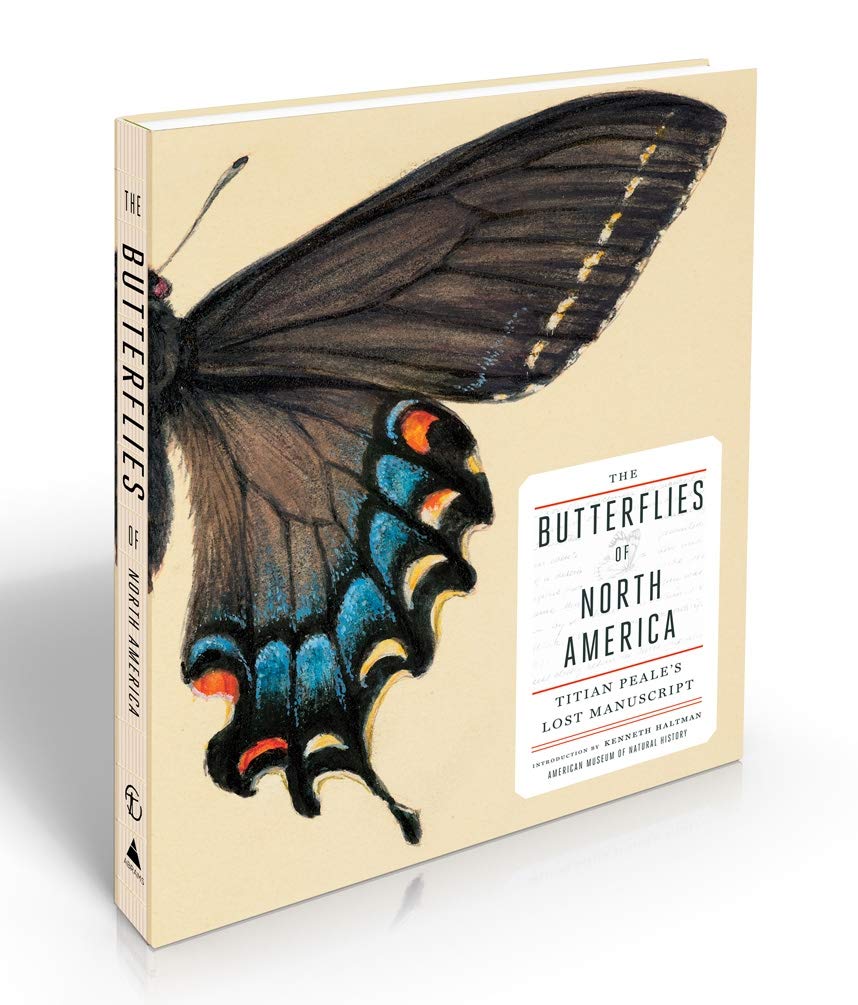 

The Butterflies of North America: Titian Peale's Lost Manuscript