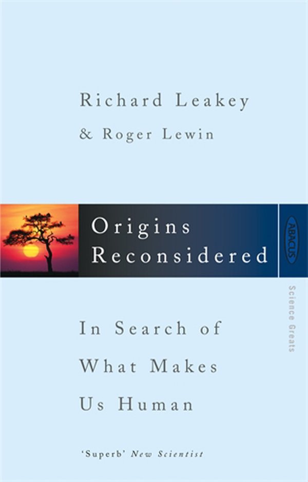 

Origins Reconsidered. In Search of What Makes Us Human