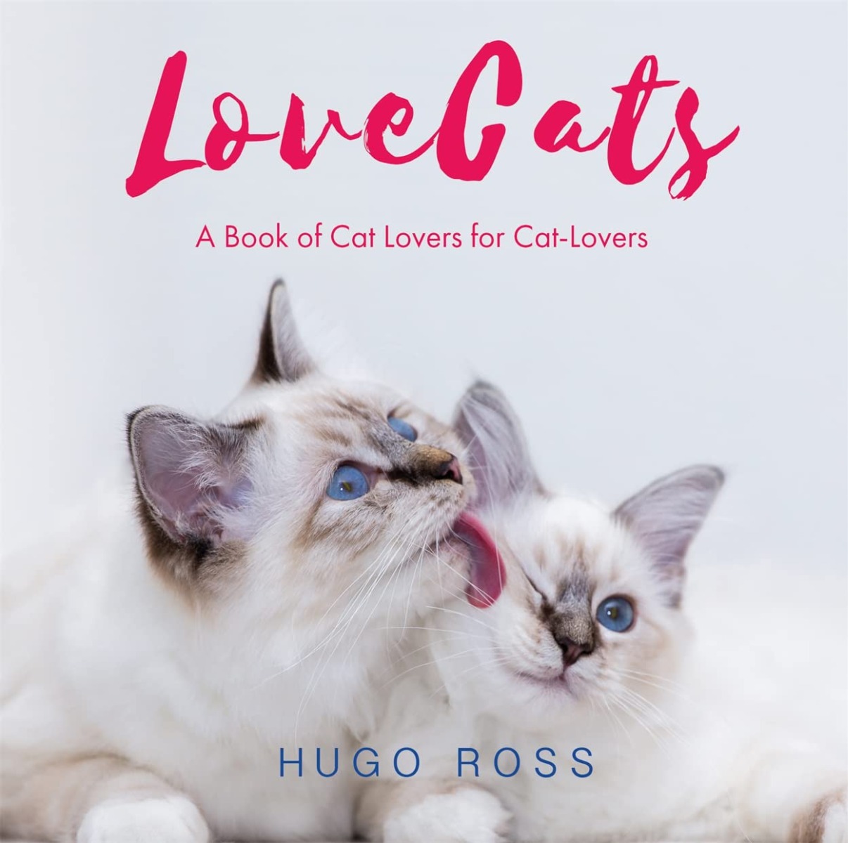 

Love Cats. A Book of Cat Lovers for Cat-Lovers