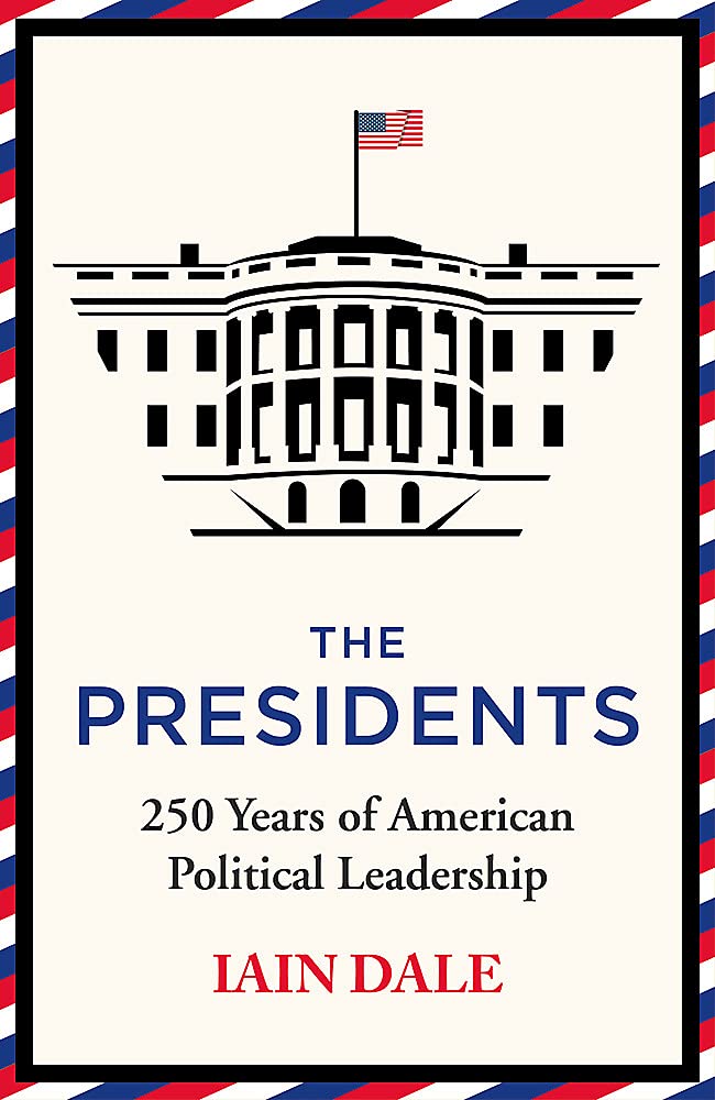 

The Presidents. 250 Years of American Political Leadership