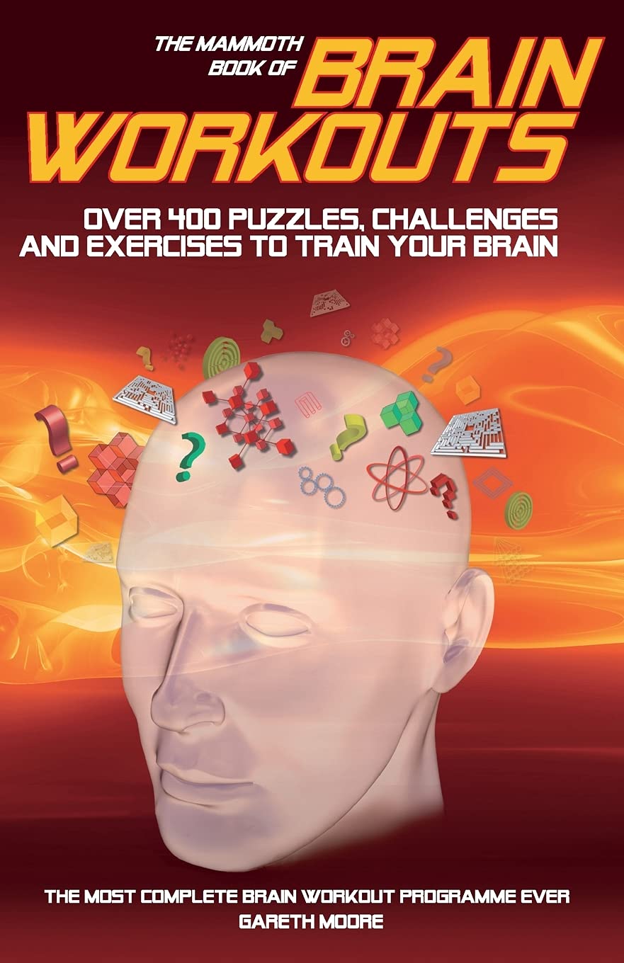 

The Mammoth Book of Brain Workouts