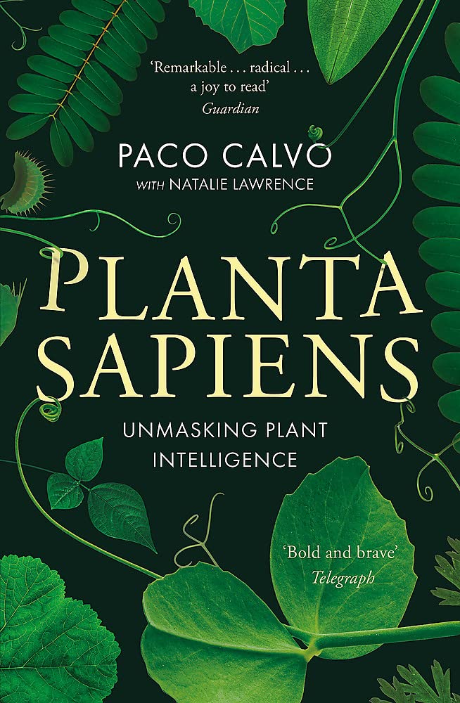 

Planta Sapiens: Unmasking Plant Intelligence