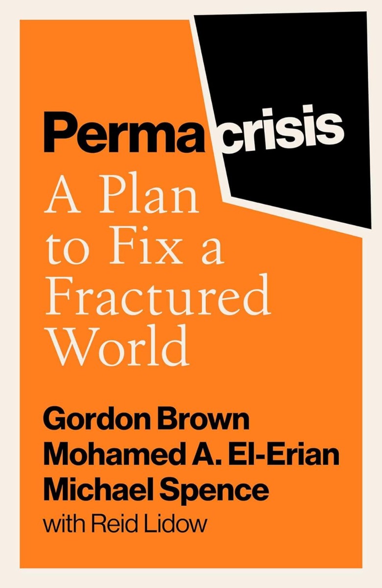 

Permacrisis : A Plan to Fix a Fractured World