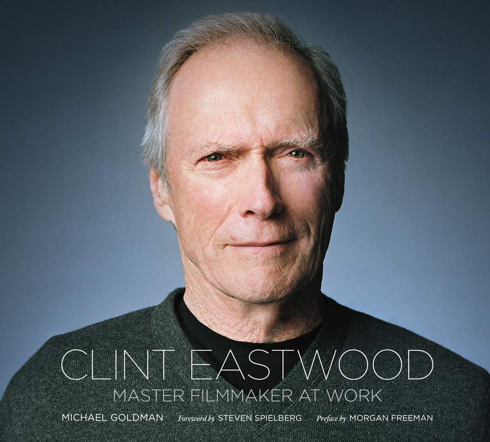 

Clint Eastwood. Master Filmmaker at Work