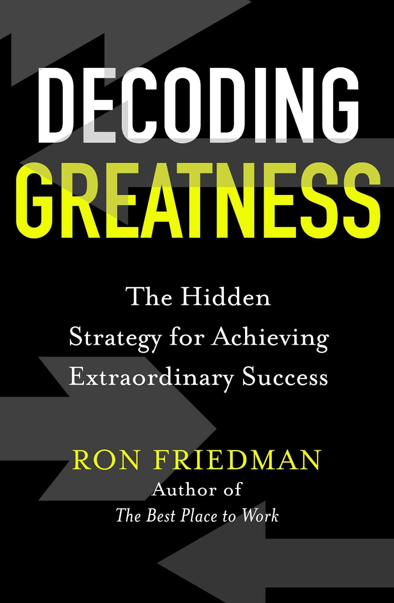 [object Object] «Decoding Greatness. The Hidden Strategy for Achieving Extraordinary Success», автор Рон Фридман - фото №1