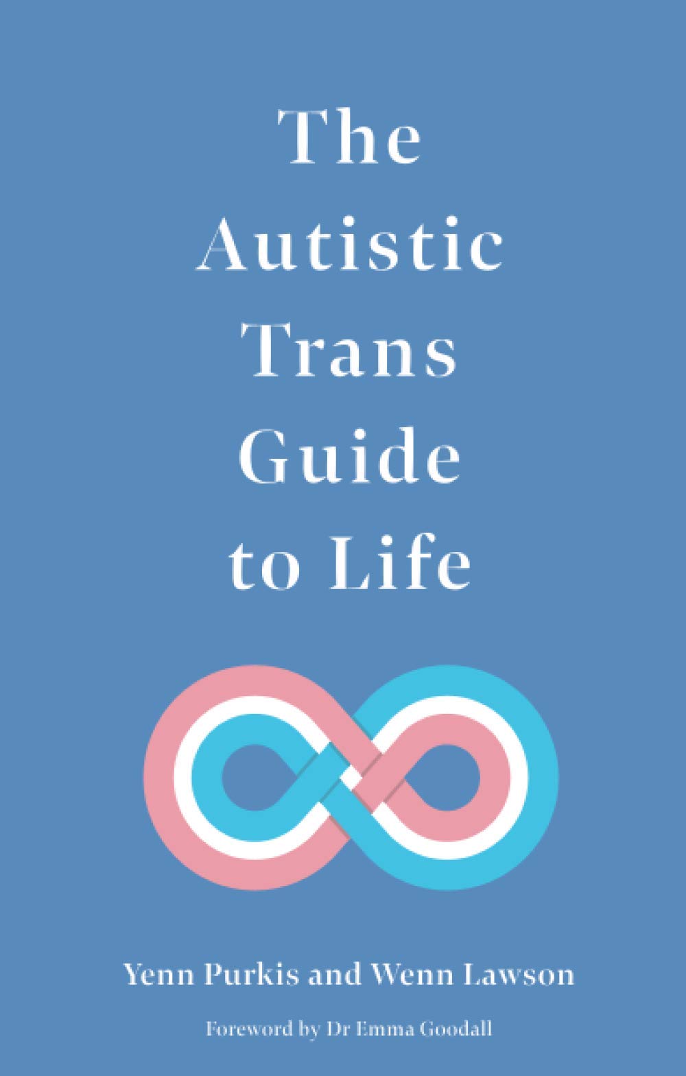 

The Autistic Trans Guide to Adult Life