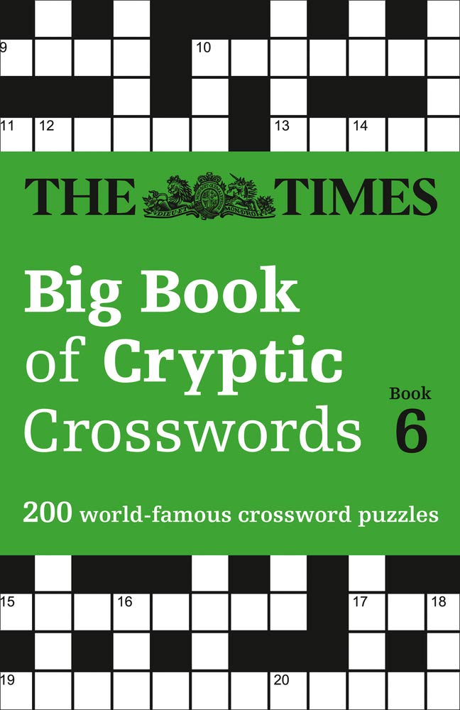 

The Times Big Book of Cryptic Crosswords Book 6 : 200 World-Famous Crossword Puzzles