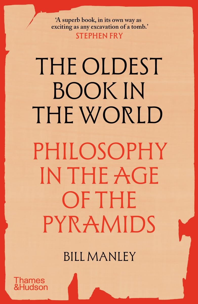 The Oldest Book in the World: Philosophy in the Age of the Pyramids 