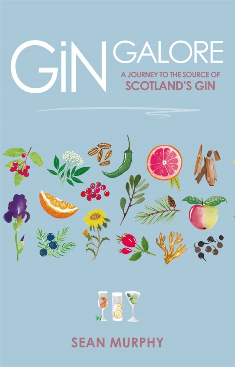 

Gin Galore. A Journey to the source of Scotland's gin