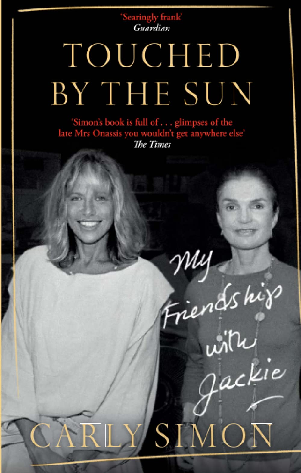 

Touched by the Sun. My Friendship with Jackie