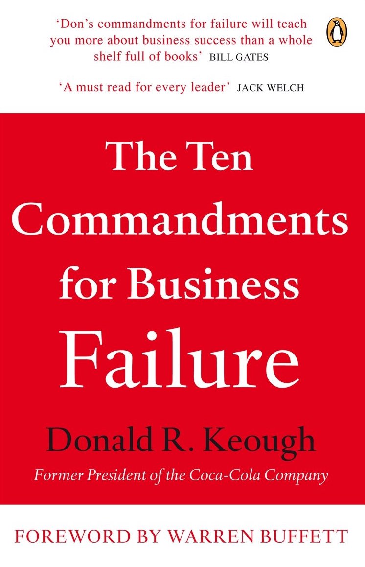 

The Ten Commandments for Business Failure