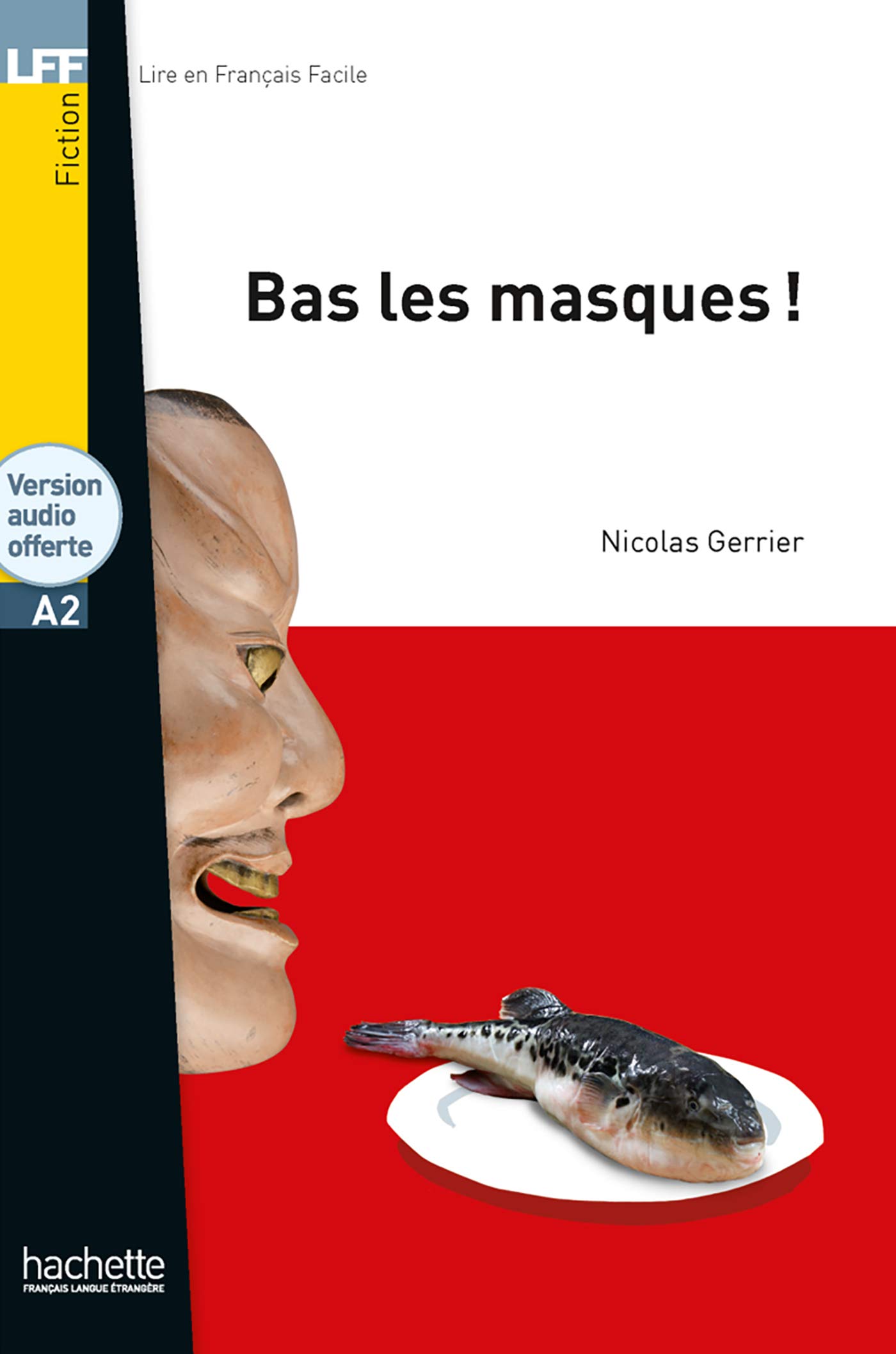 

Bas les masques! Livre (+ audio en ligne)