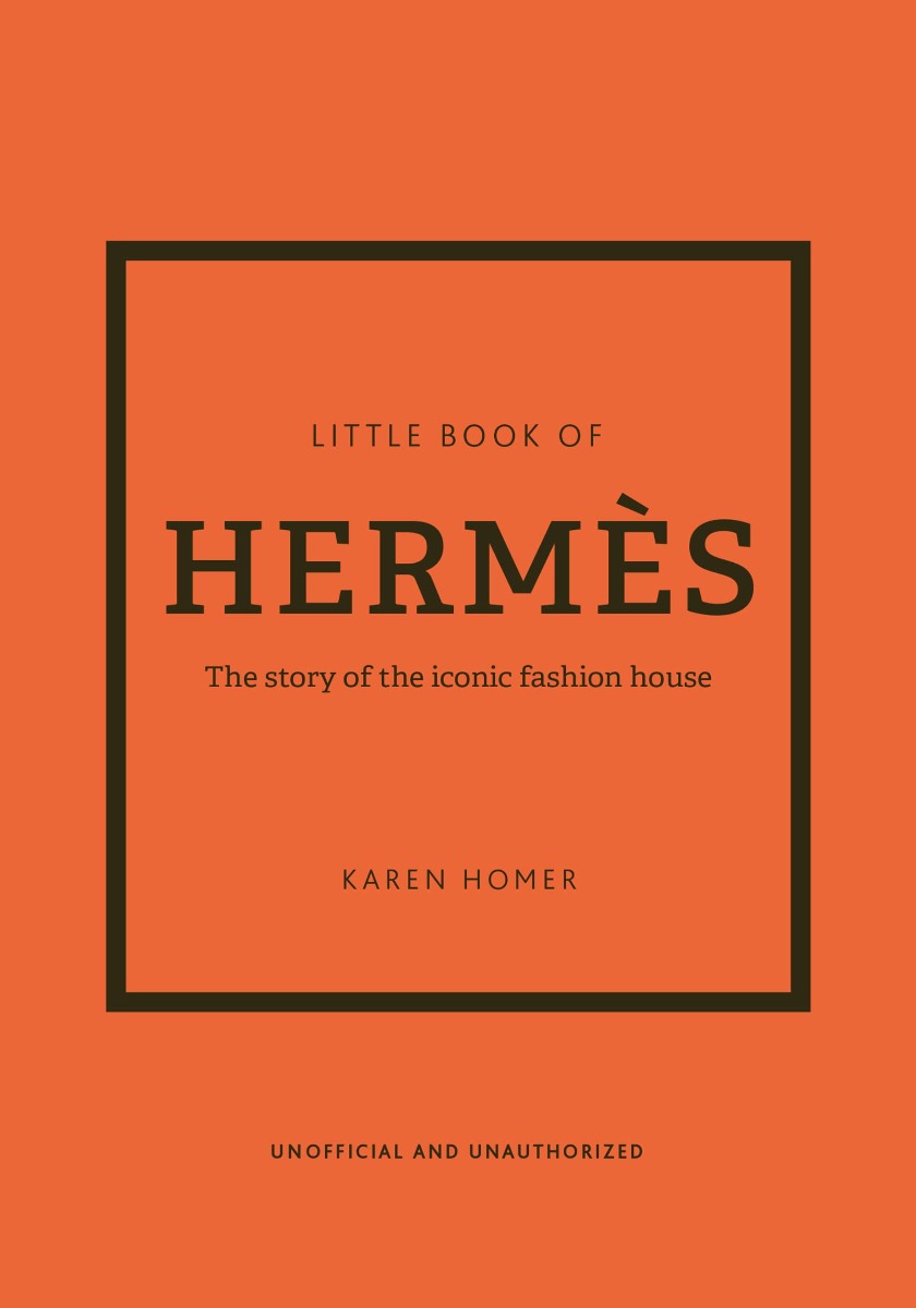 [object Object] «Little Book of Hermès. The Story of the Iconic Fashion House», автор Карен Гомер - фото №1