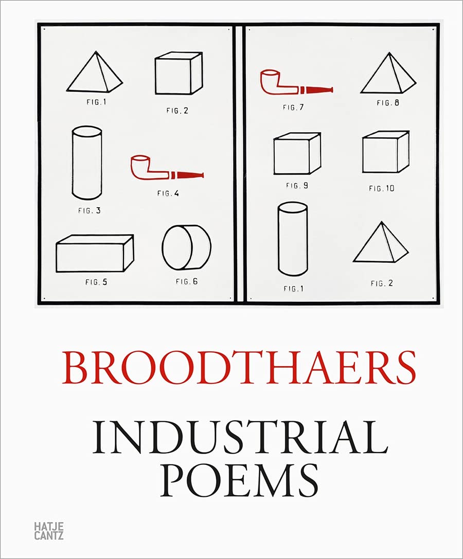 

Marcel Broodthaers. Industrial Poems