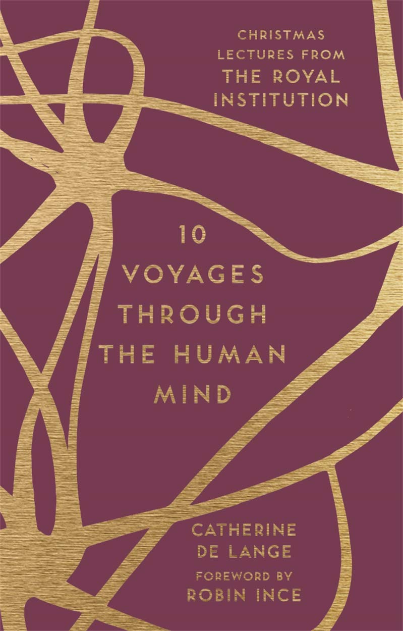 [object Object] «10 Voyages Through the Human Mind. Christmas Lectures from the Royal Institution», автор Катрін де Ланж - фото №1