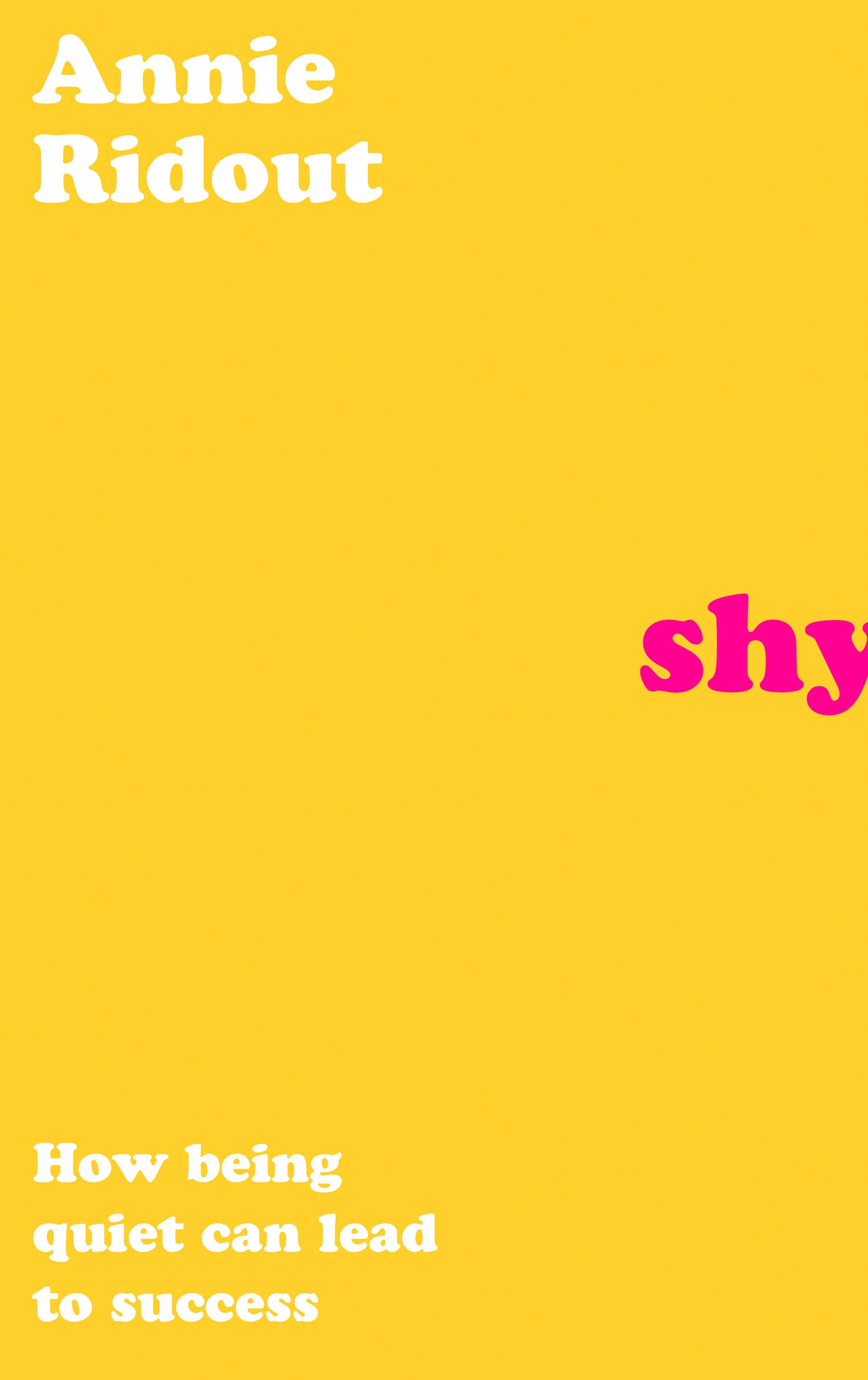 

Shy. How Being Quiet Can Lead to Success
