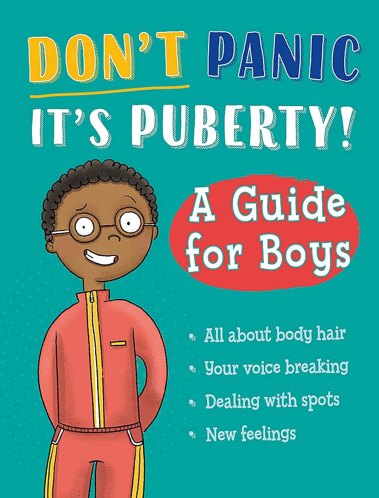 

Don't Panic, It's Puberty!: A Guide for Boys