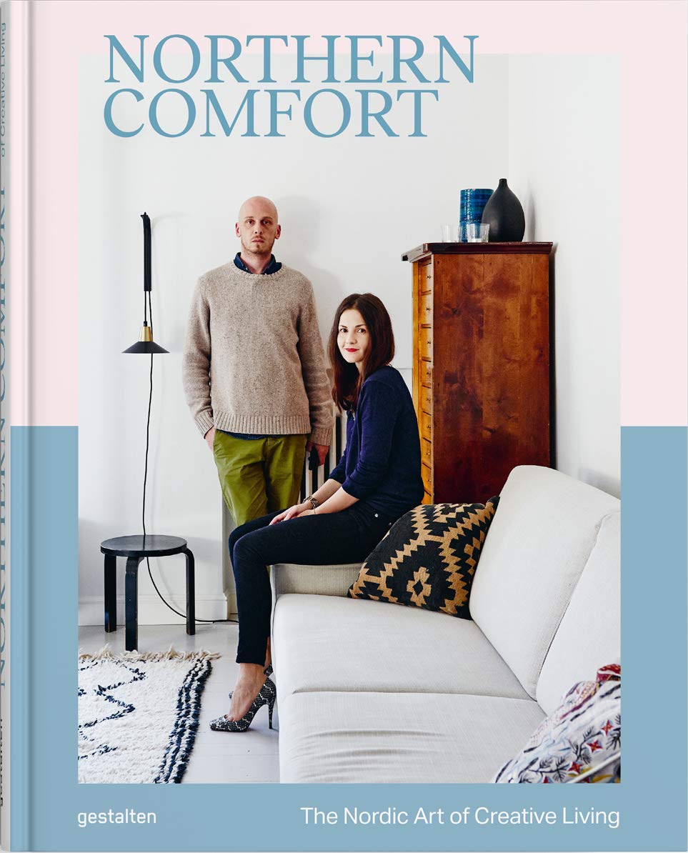 

Northern Comfort. The Nordic Art of Creative Living