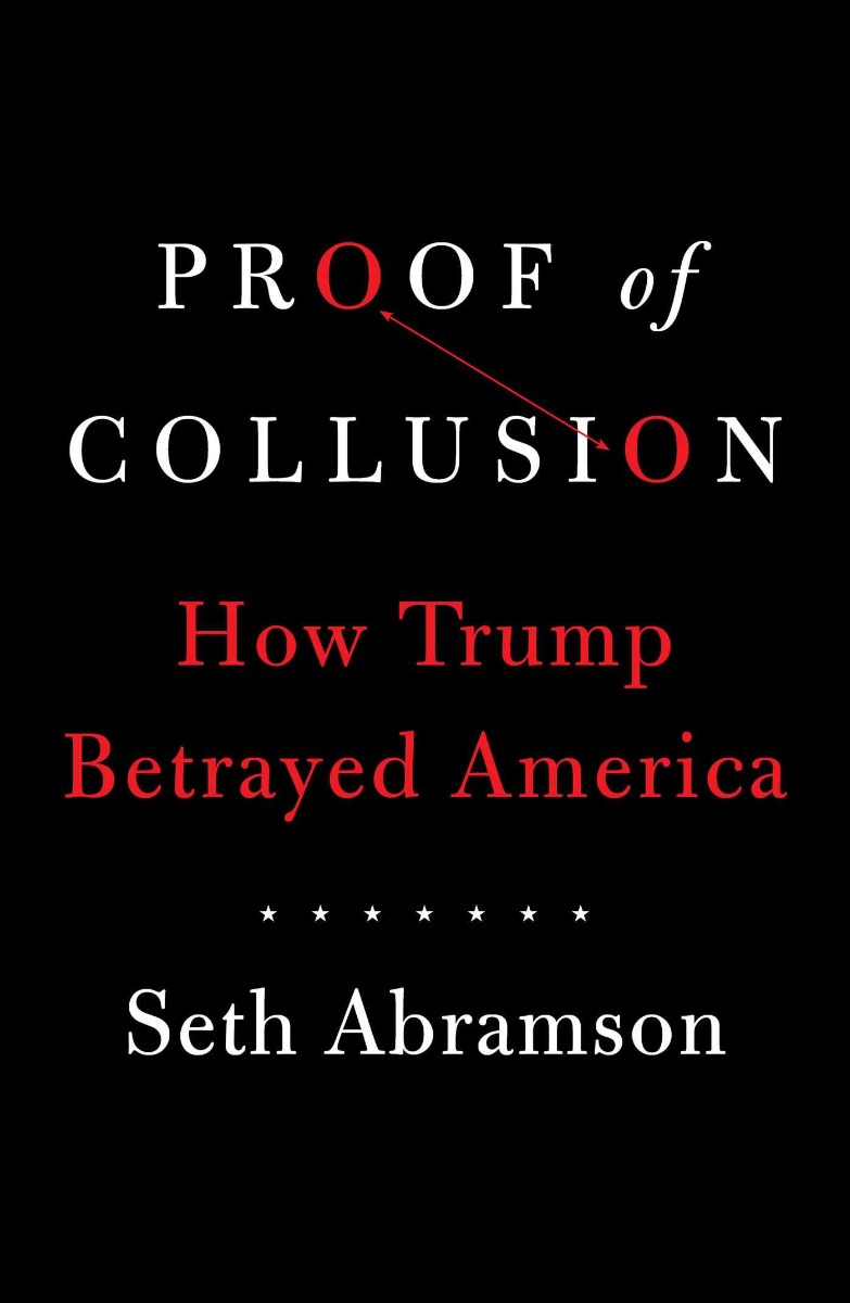 

Proof of Collusion. How Trump Betrayed America
