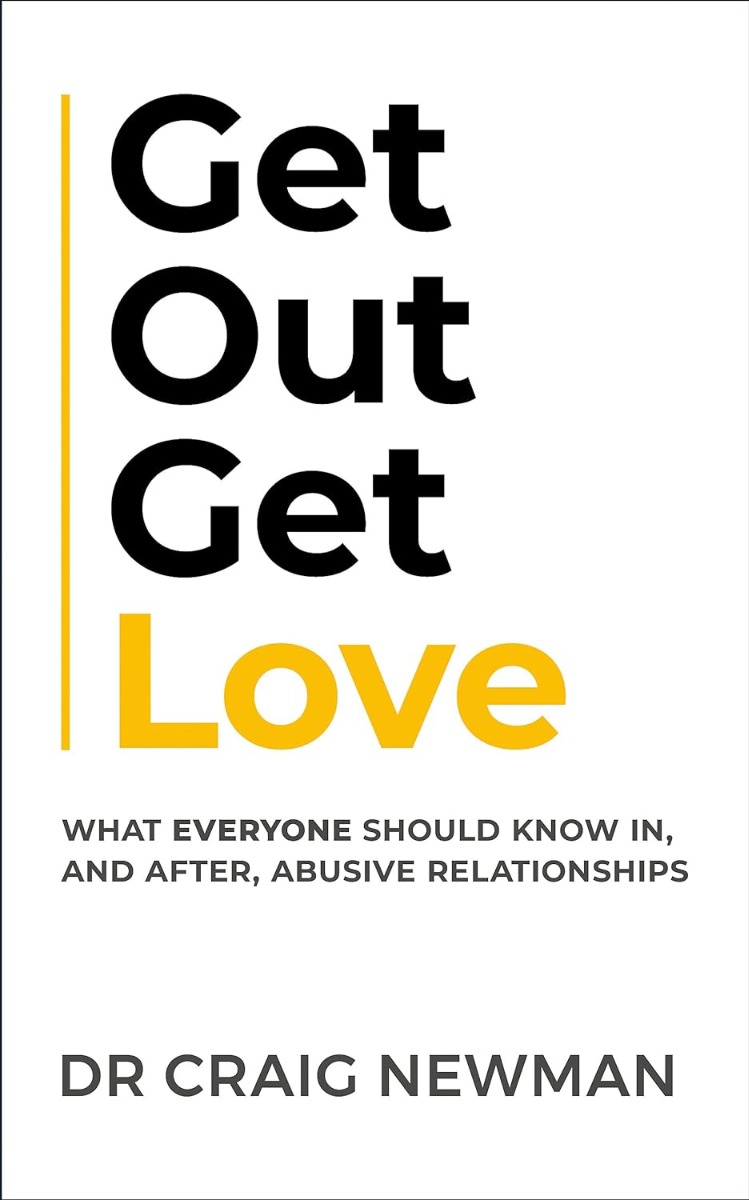 

Get Out, Get Love: What Everyone Should Know in, and After, Abusive Relationships