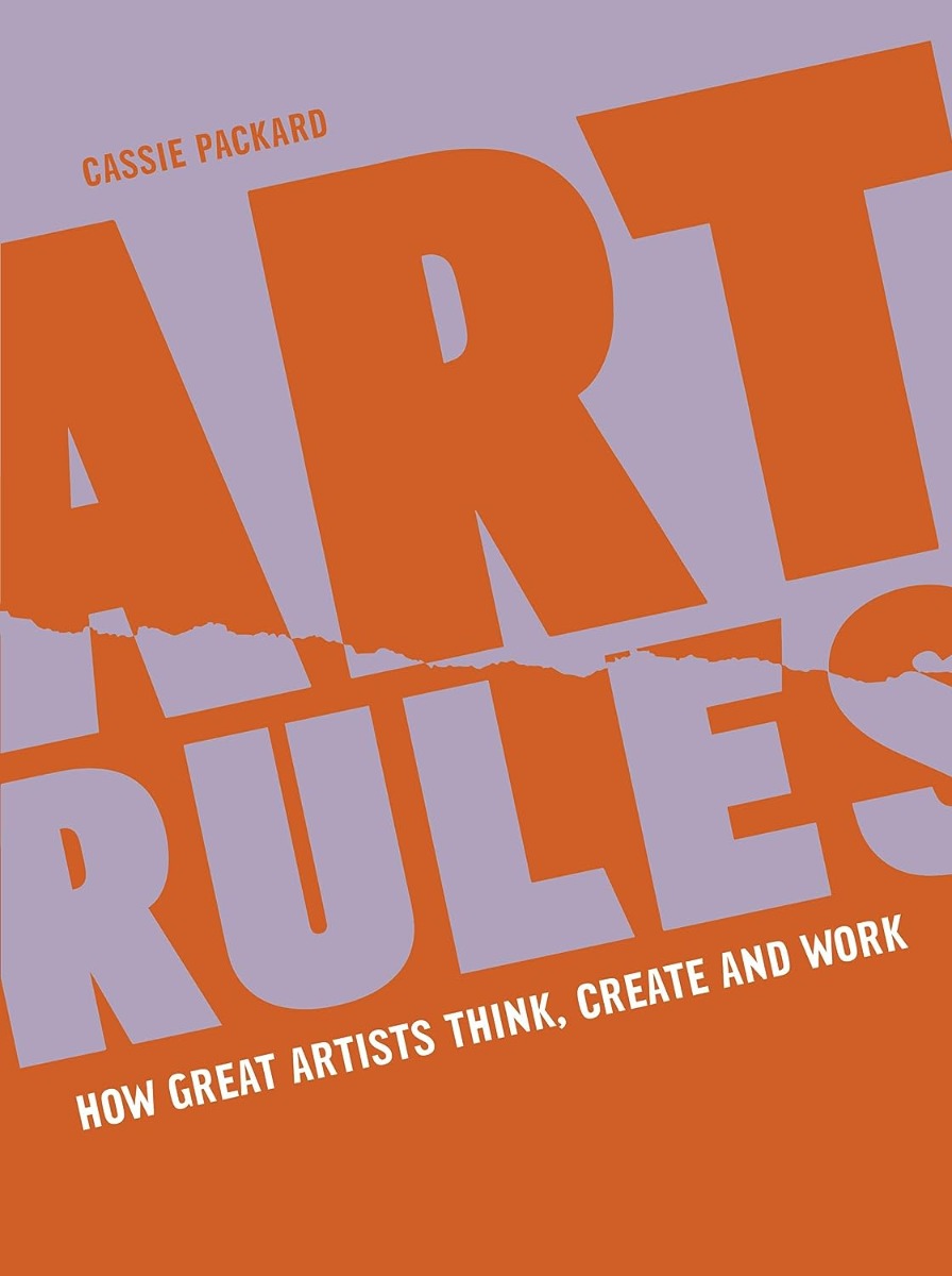 

Art Rules. How great artists think, create and work