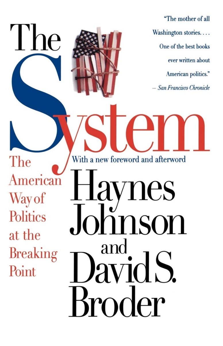 

The System. The American Way of Politics at the Breaking Point