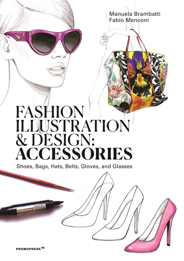 

Fashion Illustration and Design, Volume 2. Accessories