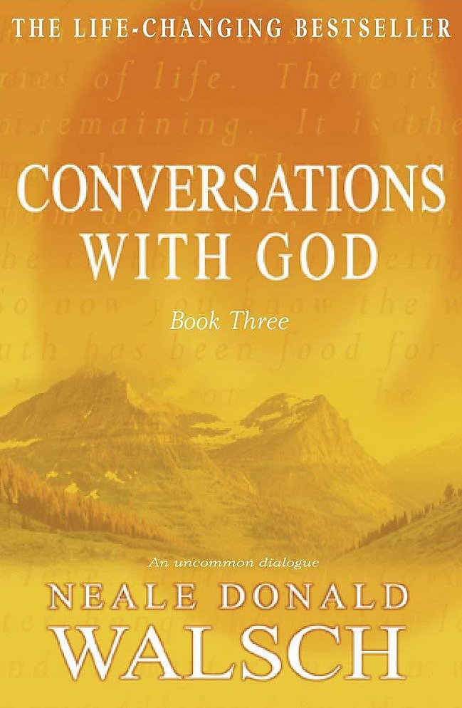 

Conversations with God. Book 3. An Uncommon Dialogue