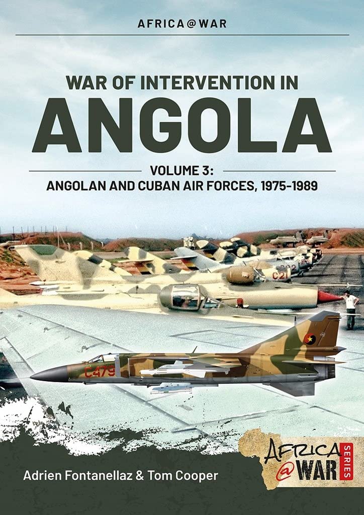 

War of Intervention in Angola. Volume 3: Angolan and Cuban Air Forces, 1975-1985