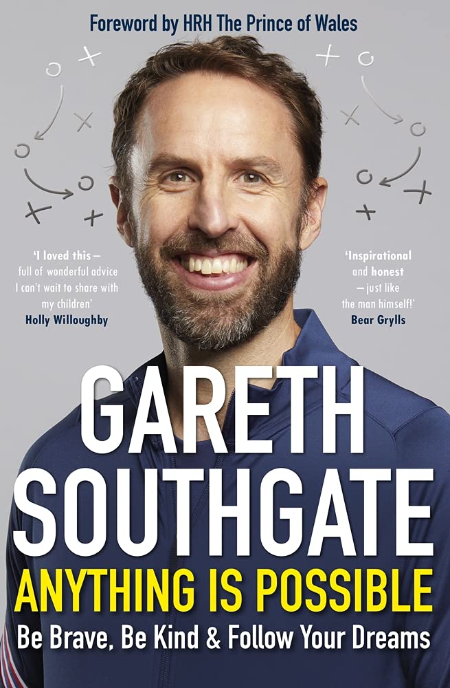

Anything is Possible. Inspirational lessons from the England manager