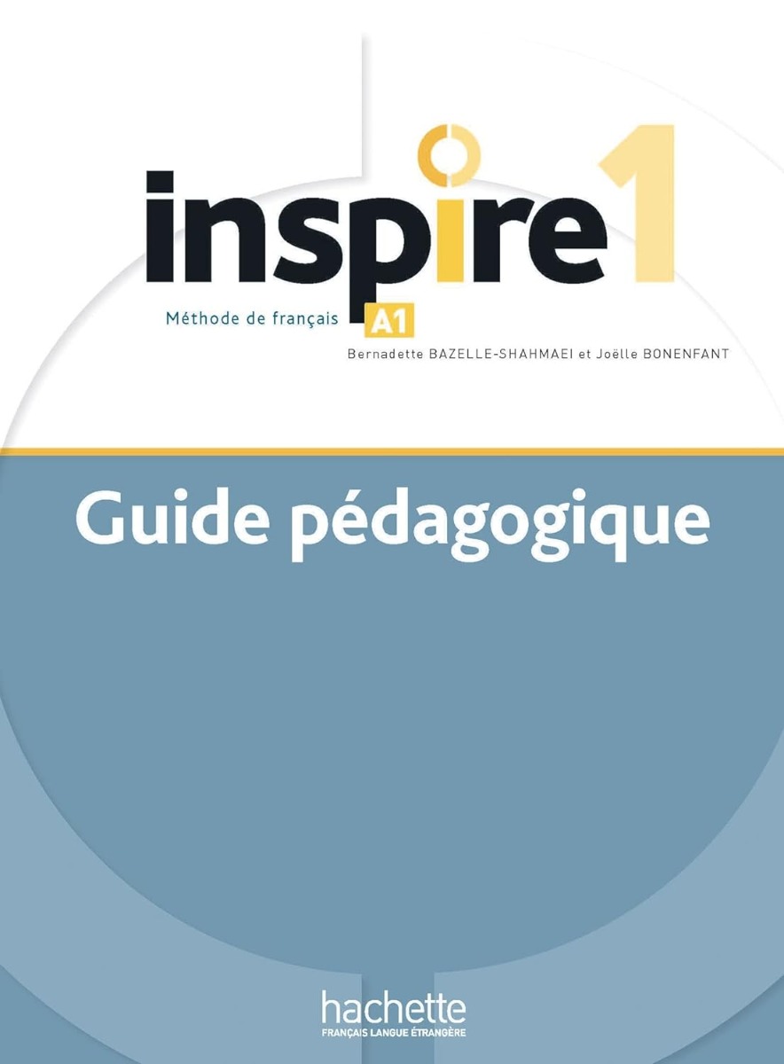 [object Object] «Inspire 1. Guide pedagogique + audio (tests) telechargeable (A1)», авторов Жоэль Боненфант, Бернадетт Базель-Шахмей - фото №1