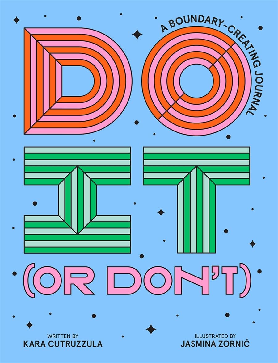 

Do It (or Don't). A Boundary-Creating Journal