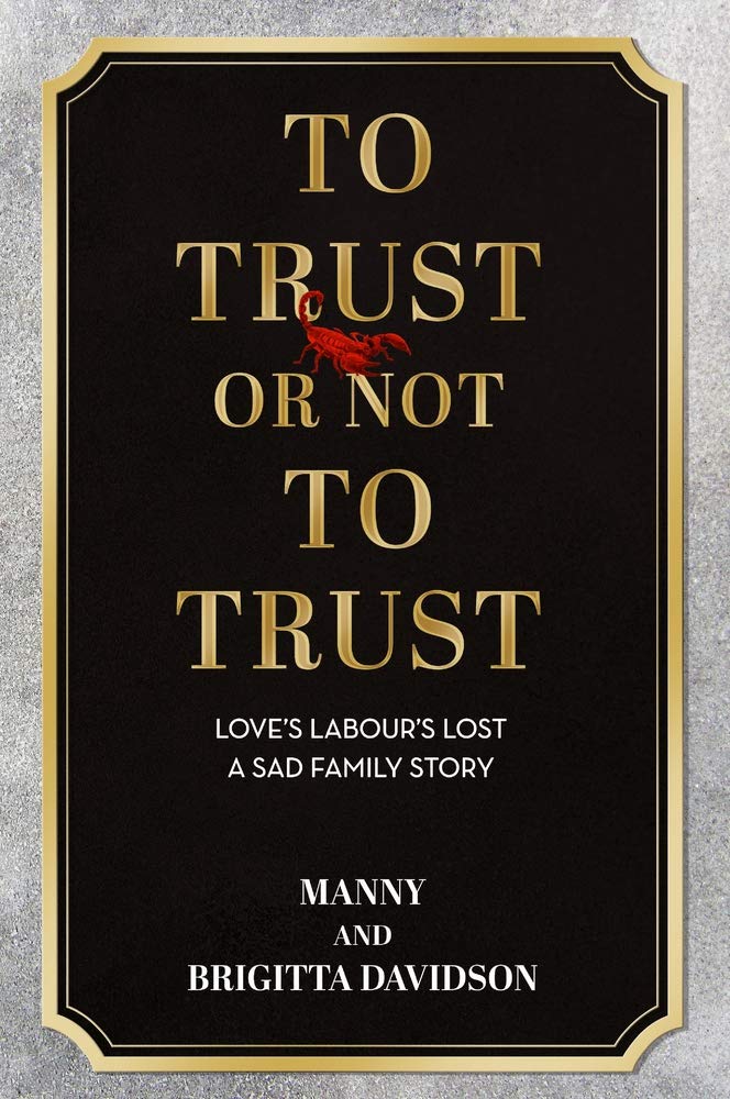 

To Trust or Not To Trust - Love's Labours Lost. A Sad Family Story