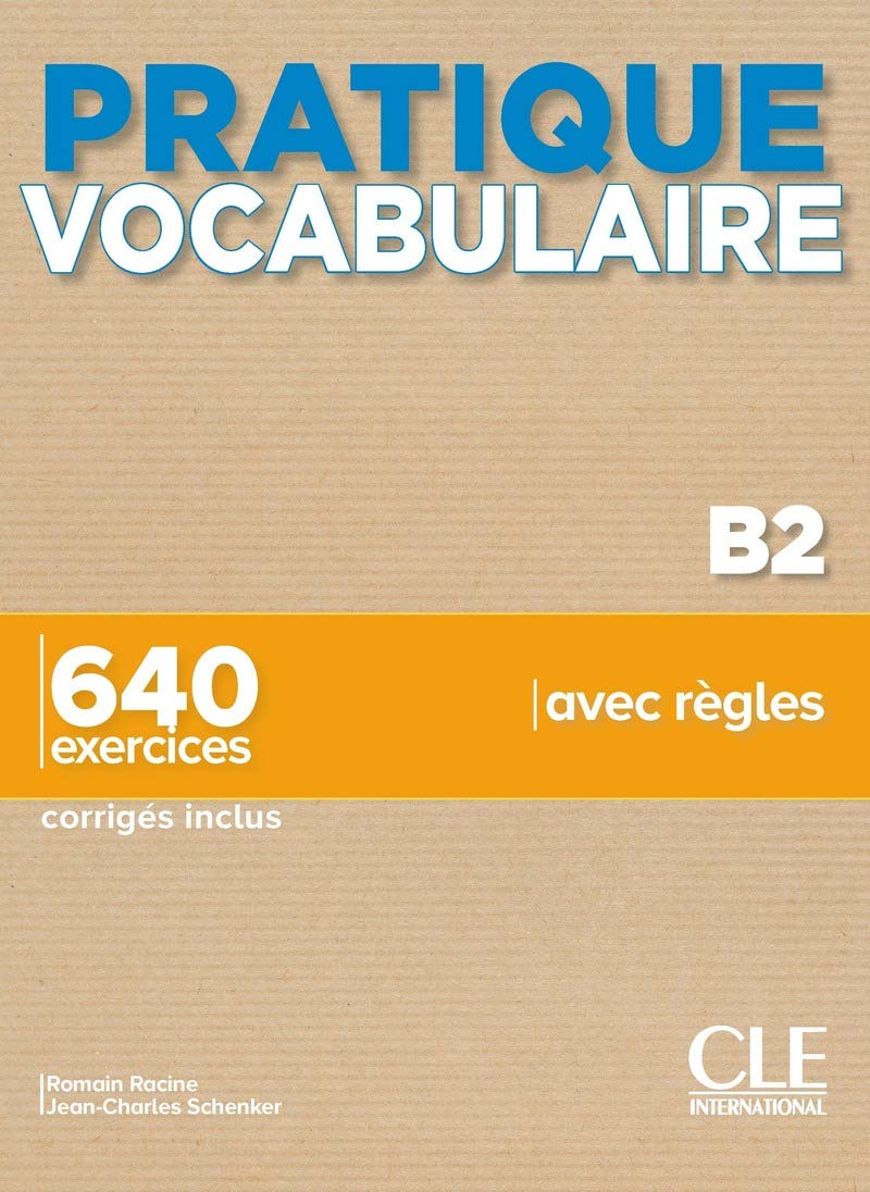 

Pratique vocabulaire. Livre B2 + Corriges