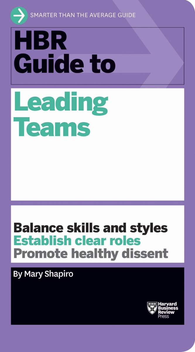

HBR Guide to Leading Teams